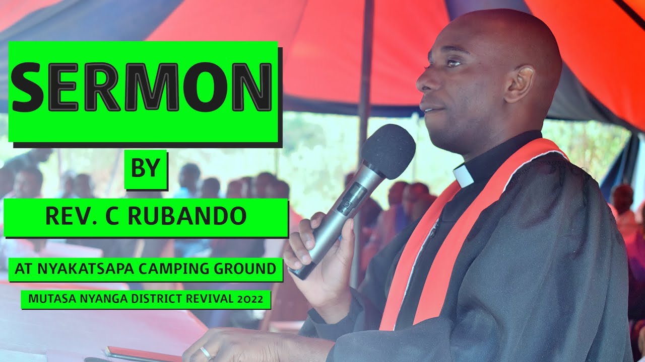 Sermon 2 - Rev C Rubando | Mutasa Nyanga District Revival | Nyakatsapa Camping Ground | 2022 |