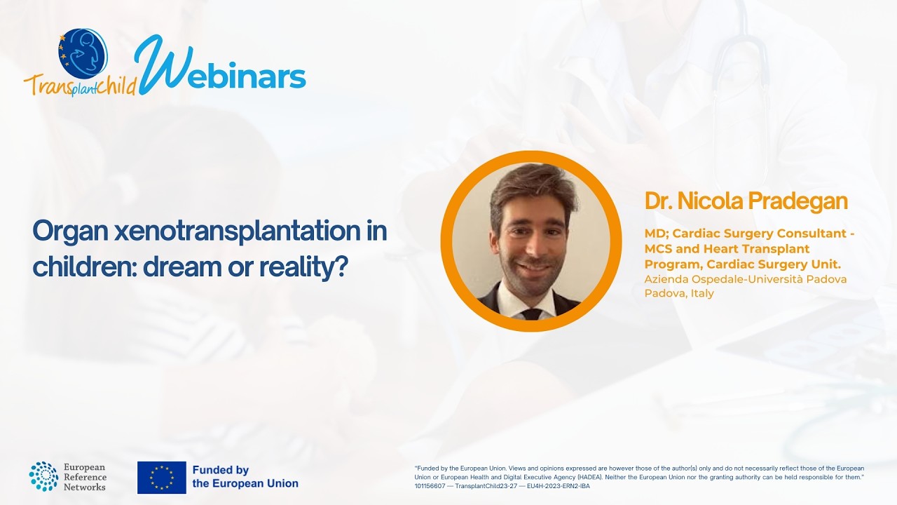 Organ xenotransplantation in children dream or reality? - TransplantChild Webinars