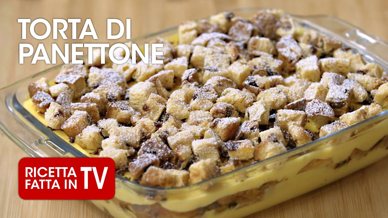 TORTA DI PANETTONE di Benedetta Rossi - Ricetta TV Fatto in Casa per Voi