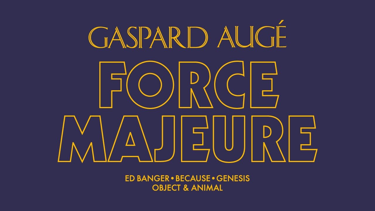 Gaspard Augé - Force Majeure (Official Audio)