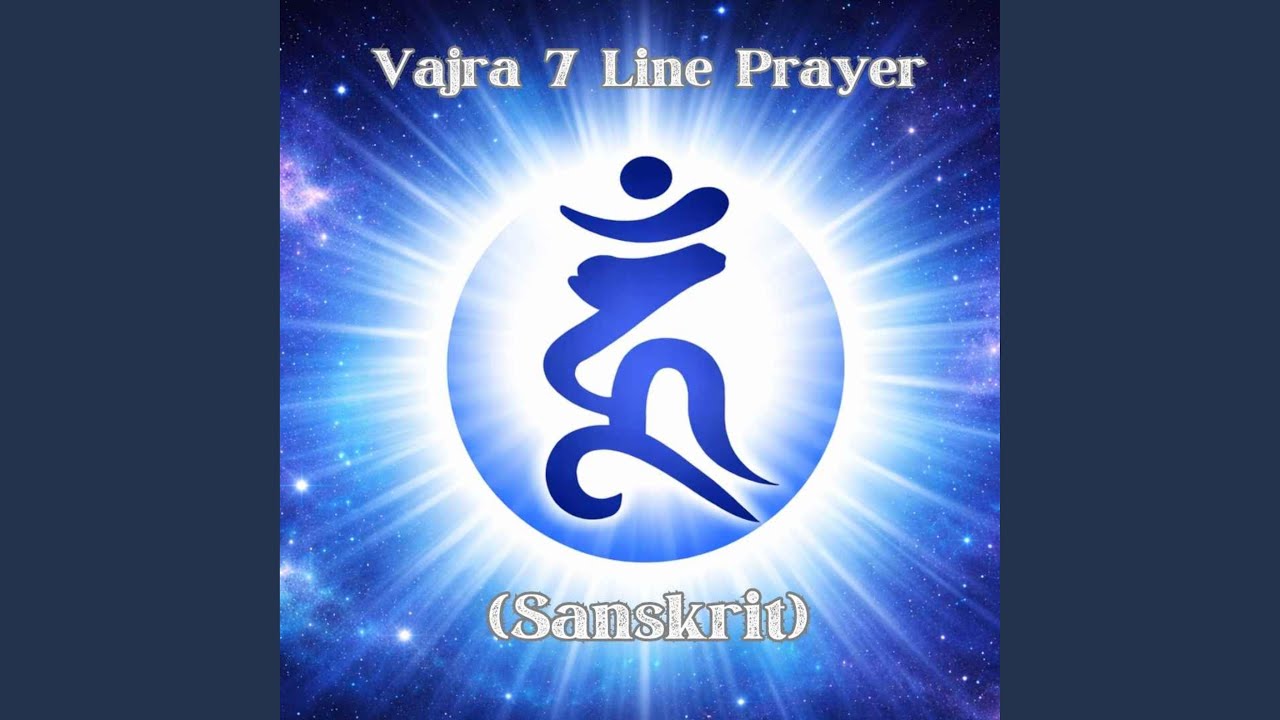 Vajra Seven Line Prayer - Sanskrit Mantra Version