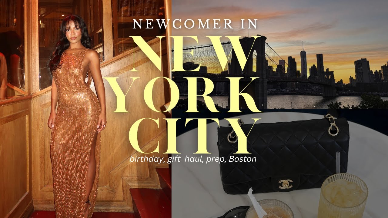 Newcomer in NYC : Birthday dinner, beauty prep, gift haul & more