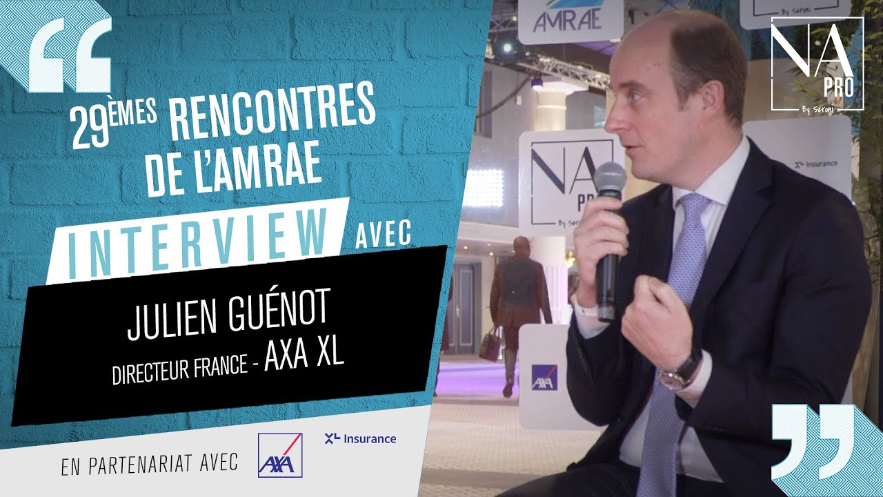 Julien Gu&eacute;not (Axa XL France) : &ldquo;Nous sommes confiants dans l'atteinte de nos objectifs&ldquo;