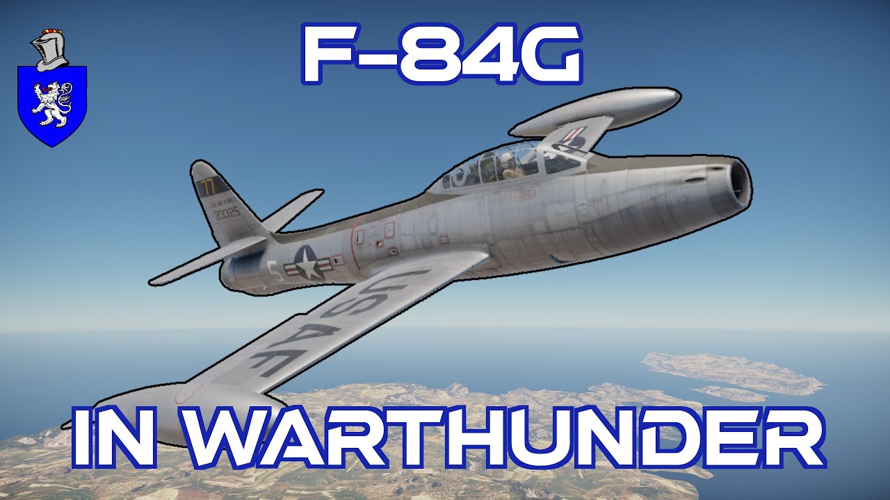 F-84G In War Thunder : A Basic Review