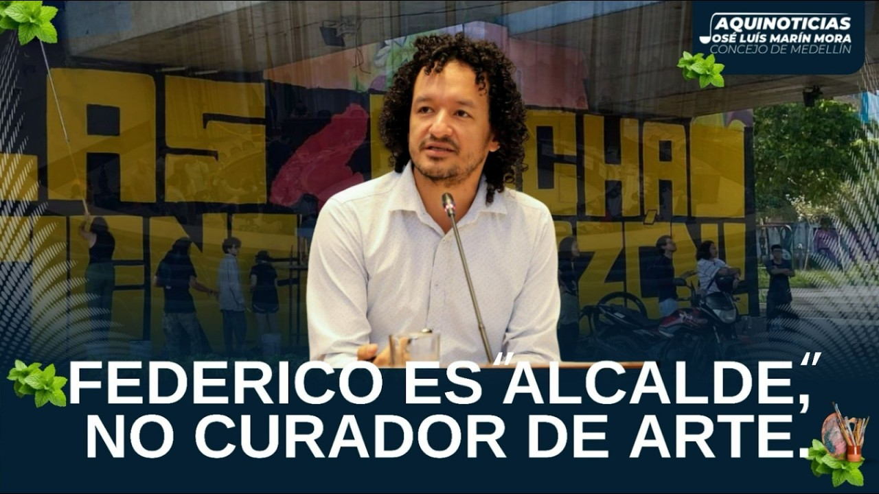 Medellín es arte, colores, grafiti. Federico Gutiérrez quiere una ciudad gris.