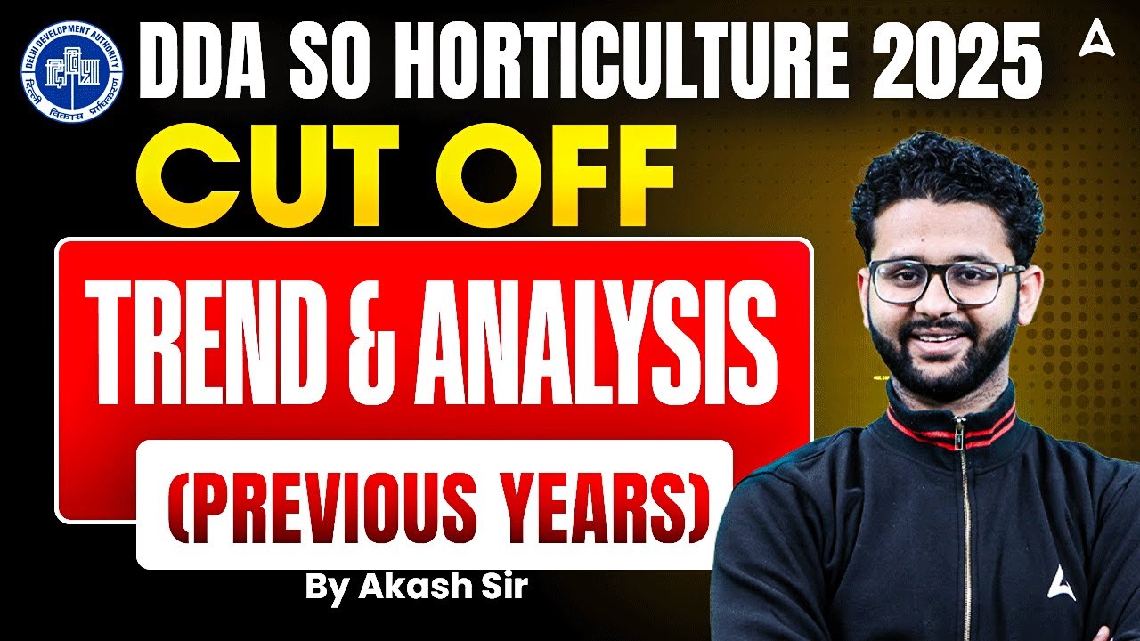 DDA SO Horticulture Cut Off | DDA Section Officer Horticulture Previous Years Cut Off Analysis