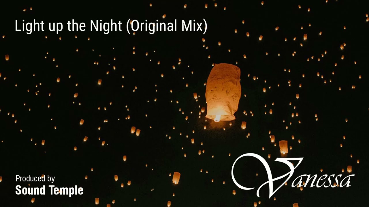 Vanessa - Light up the Night (Original Mix)