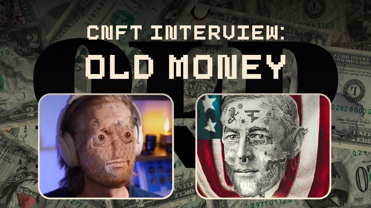 CNFT Interview: Old Money
