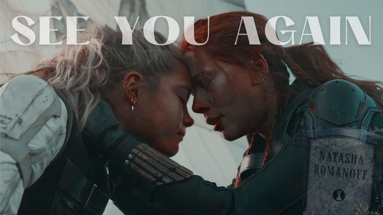 Natasha & Yelena | See you again