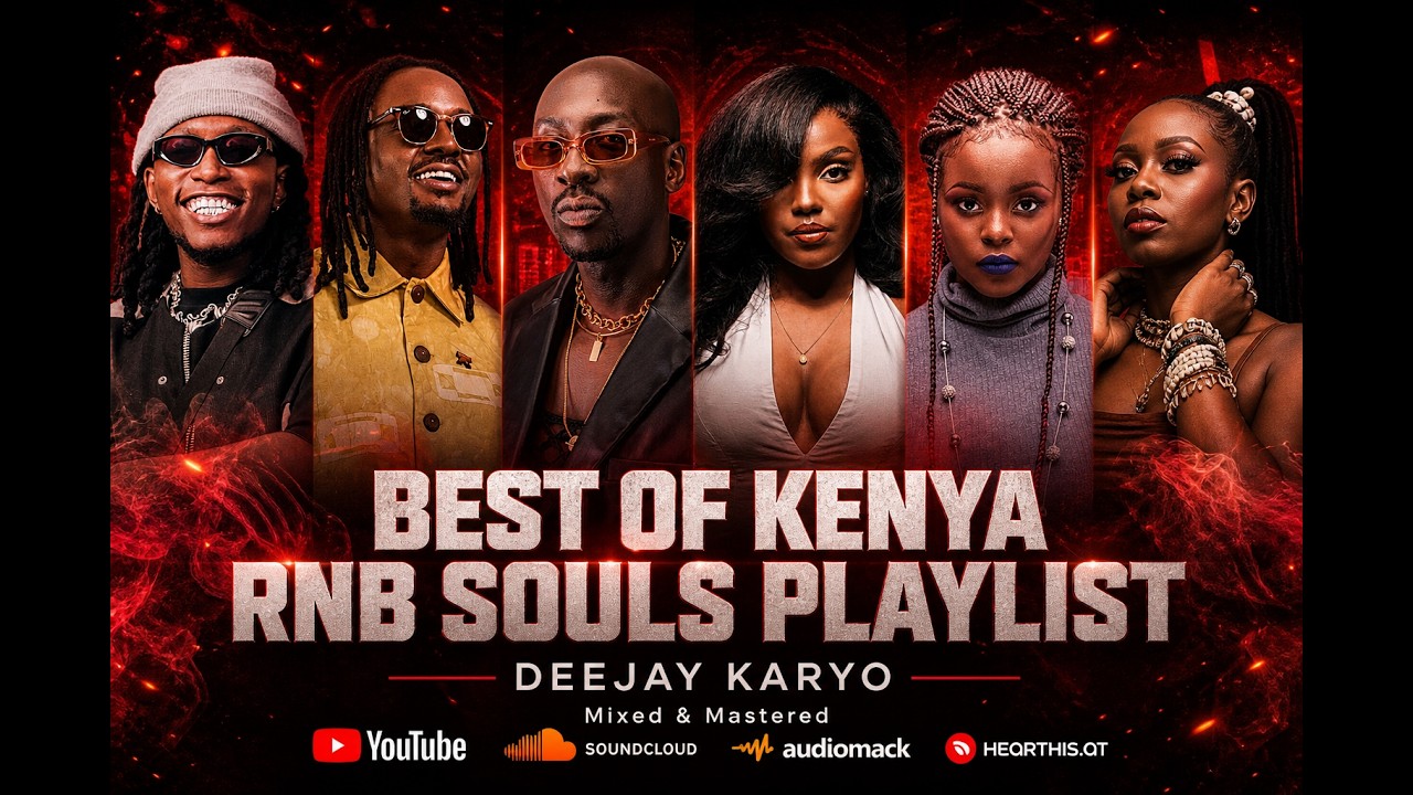 BEST OF RNB SOULS KENYA MUSIC -  DEEJAY KARYO | NJERAE | BRIDGET BLUE | NIKITA KERING | BIEN| SAVARA