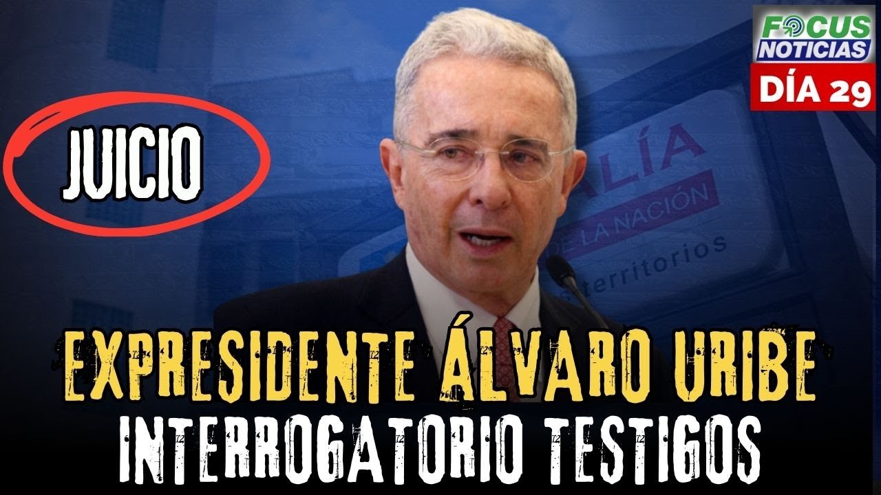 🔴EN VIVO | Audiencia JUICIO Expdte ÁLVARO URIBE INTERROGAN Testigos FISCALÍA Día 29 #FocusNoticias