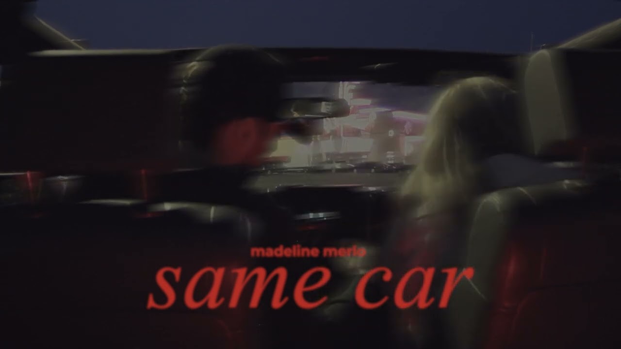 Madeline Merlo - Same Car