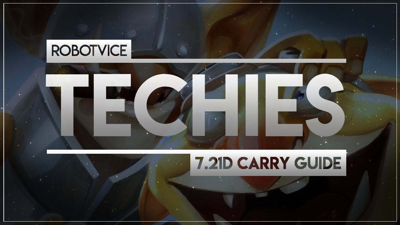 RobotVice's 7.21d CARRY TECHIES GUIDE