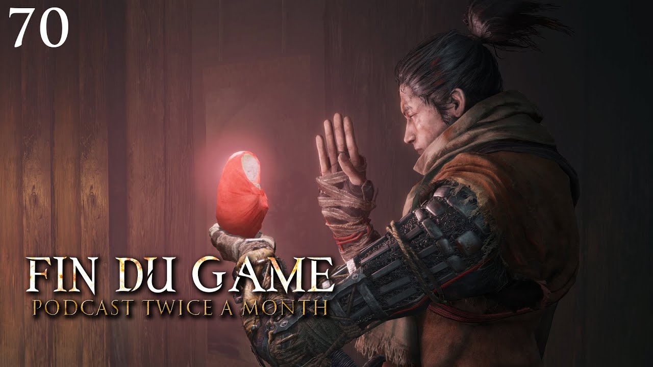 Fin Du Game - Episode 70 - Sekiro: Shadows Die Twice