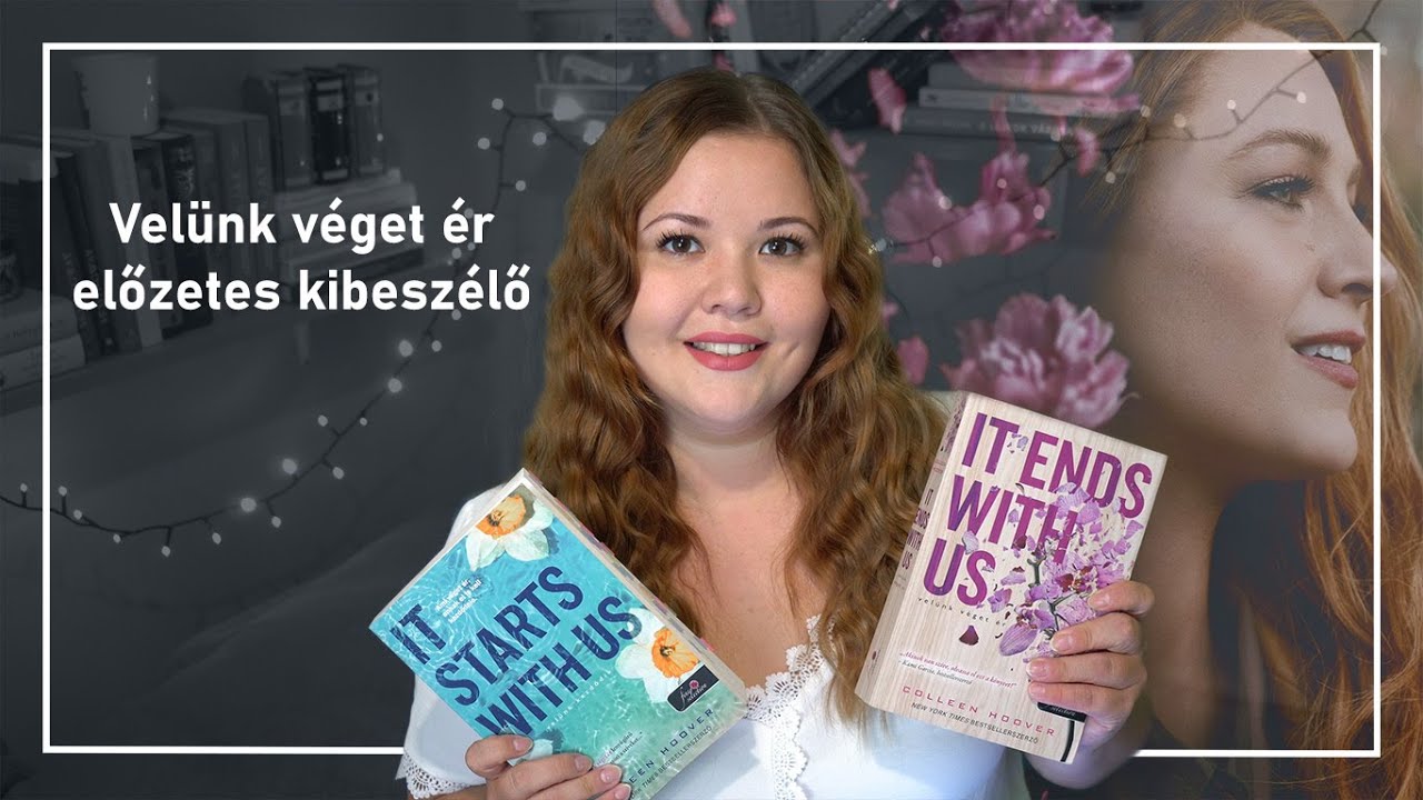 🌸 Minden, amit az IT ENDS WITH US filmről tudni érdemes 🎬 ELŐZETES elemzés