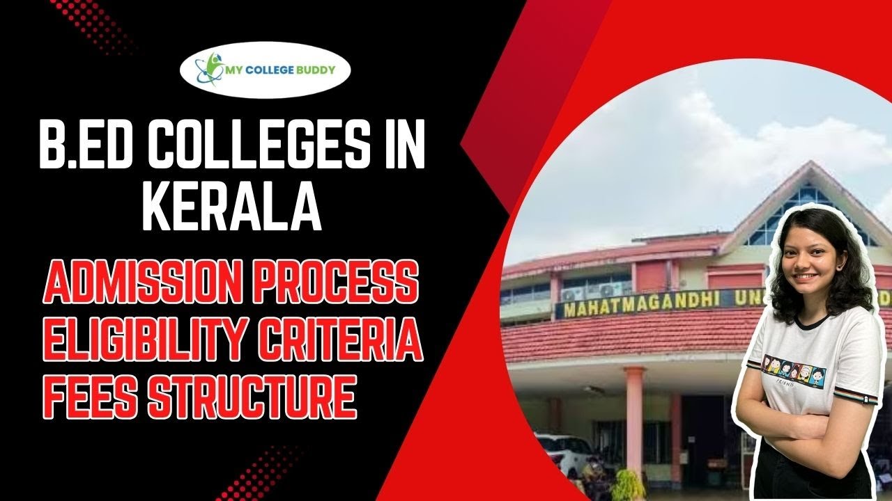 Top 5 B.Ed Colleges in Kerala - Rankings, Fees, Exam, Specializations, Placements! #bedcolleges