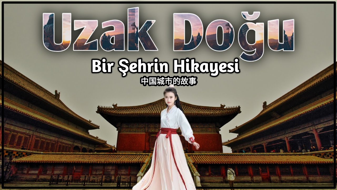 Uzak Doğu | Bir Şehrin Hikayesi | Yasak Şehir