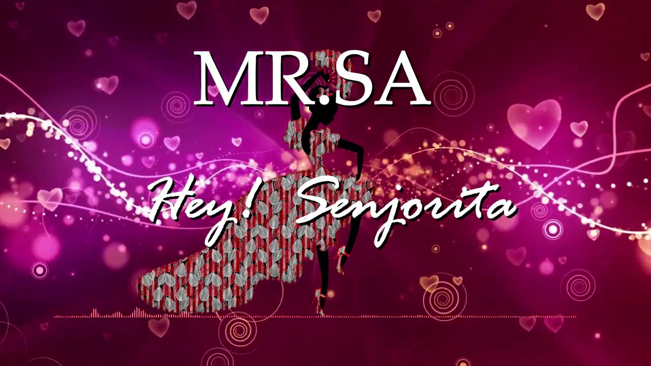 MR.SA - Hey! Senjorita (2021)