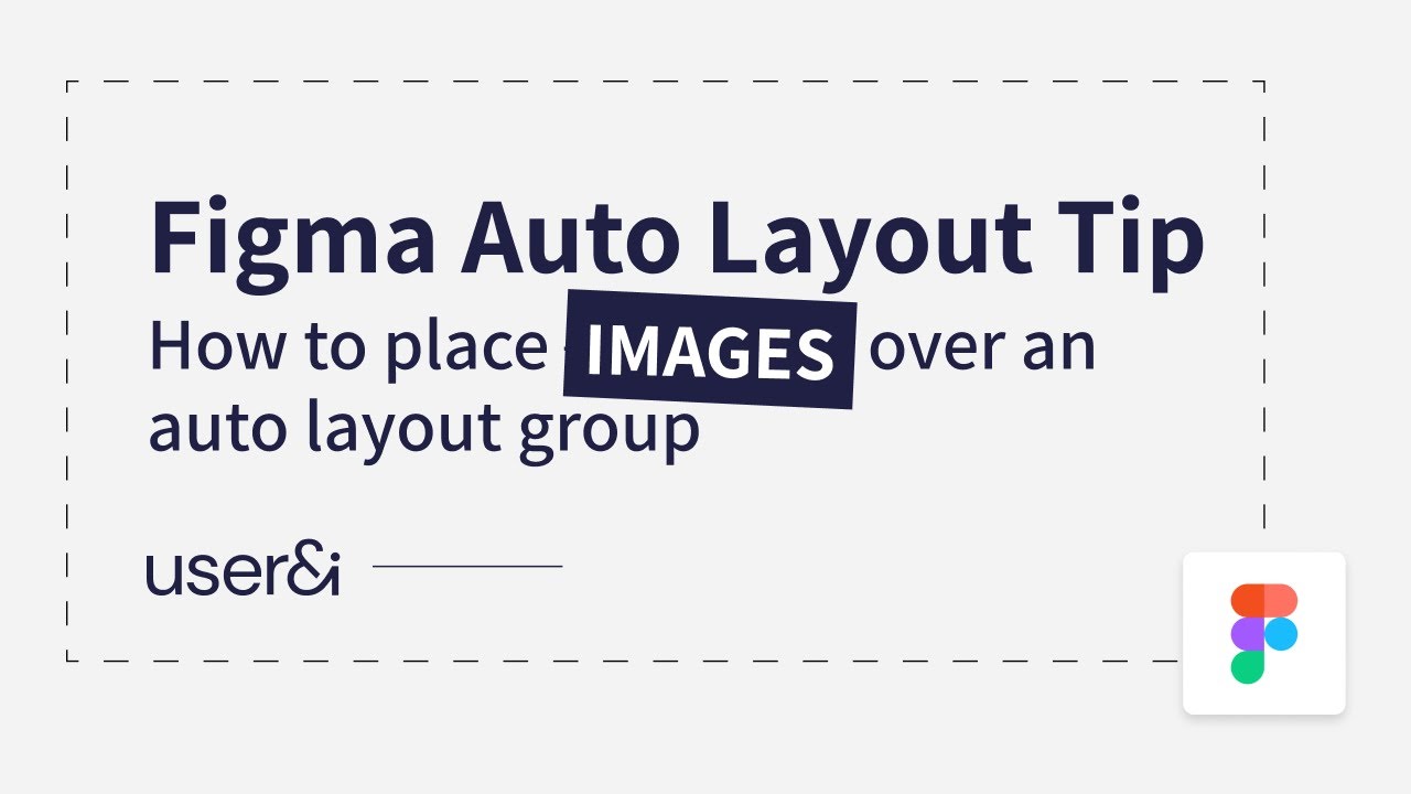 Figma Tip: Placing images over an Auto Layout group | UX/UI