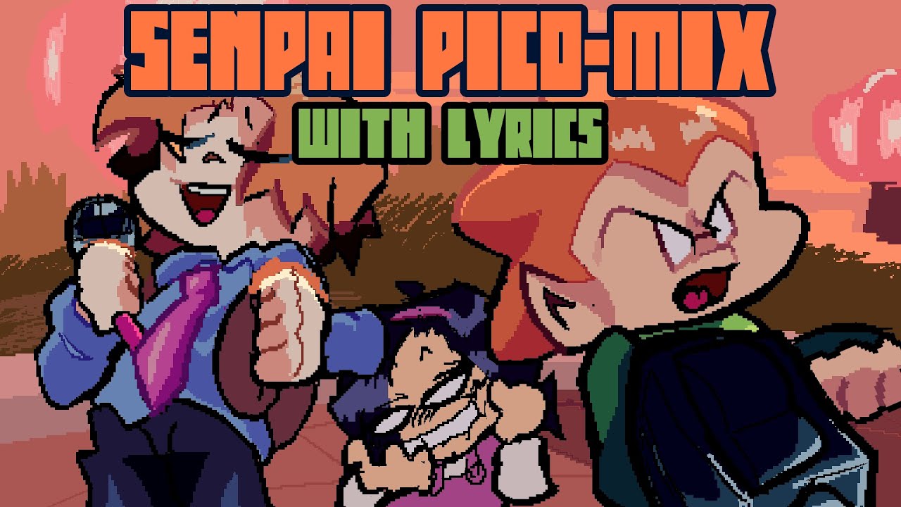 SENPAI PICO-MIX WITH LYRICS | Ft. @SpeedyD33 & @wrathstetic