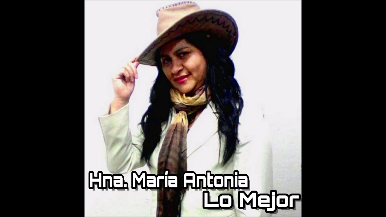 Hmana Maria Antonia - Mamita Linda