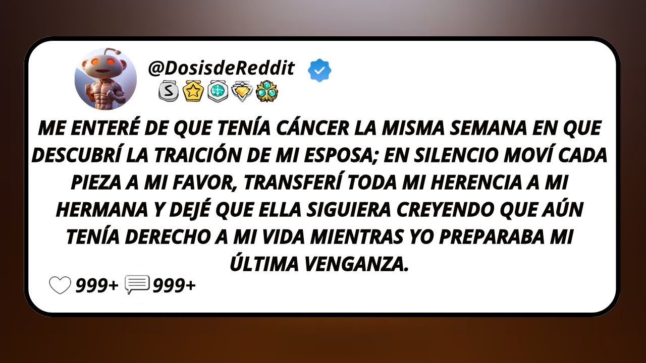 Me Enteré De Que Tenía Cáncer La Misma Semana En Que Descubrí La Traición De Mi Esposa...