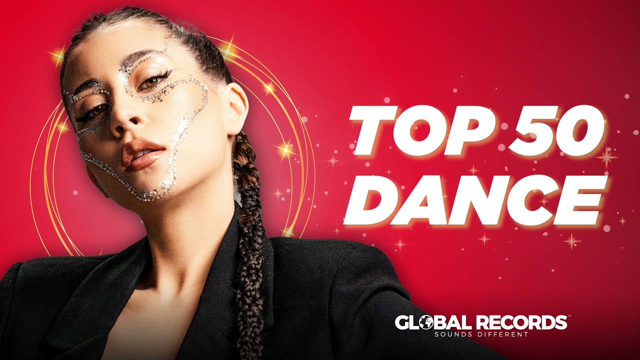 Top 50 Global Hit List 💃🏻 Best Dance Songs 2025