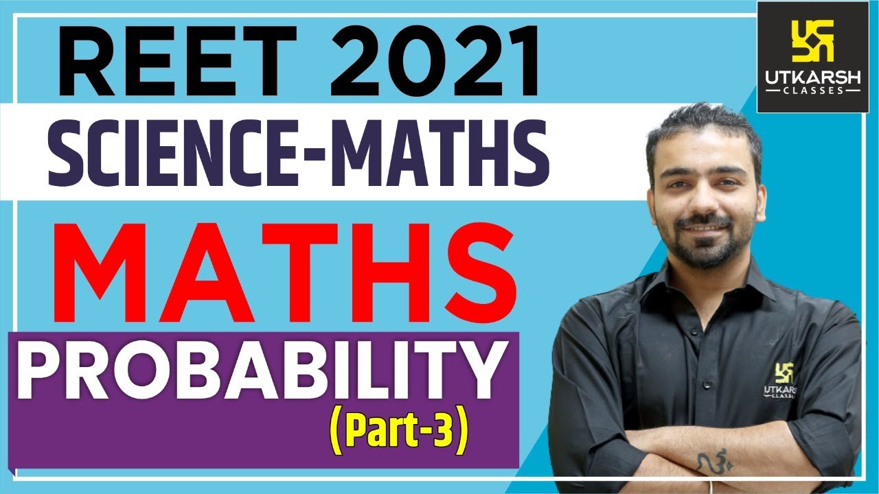 REET Sci-Maths | Probability (Part-3) | By Akshay Sir | Utkarsh Classes