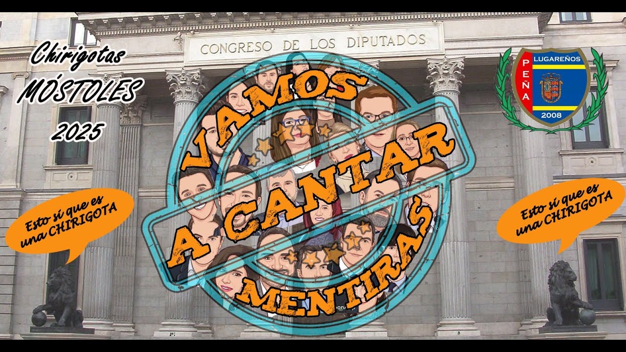 CHIRIGOTA 2025 - VAMOS A CANTAR MENTIRAS