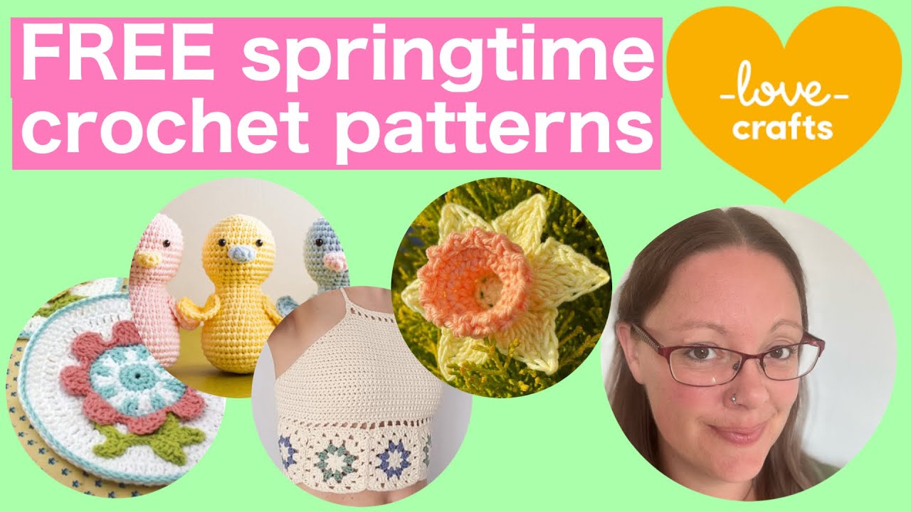 Free springtime crochet patterns - from lovecrafts