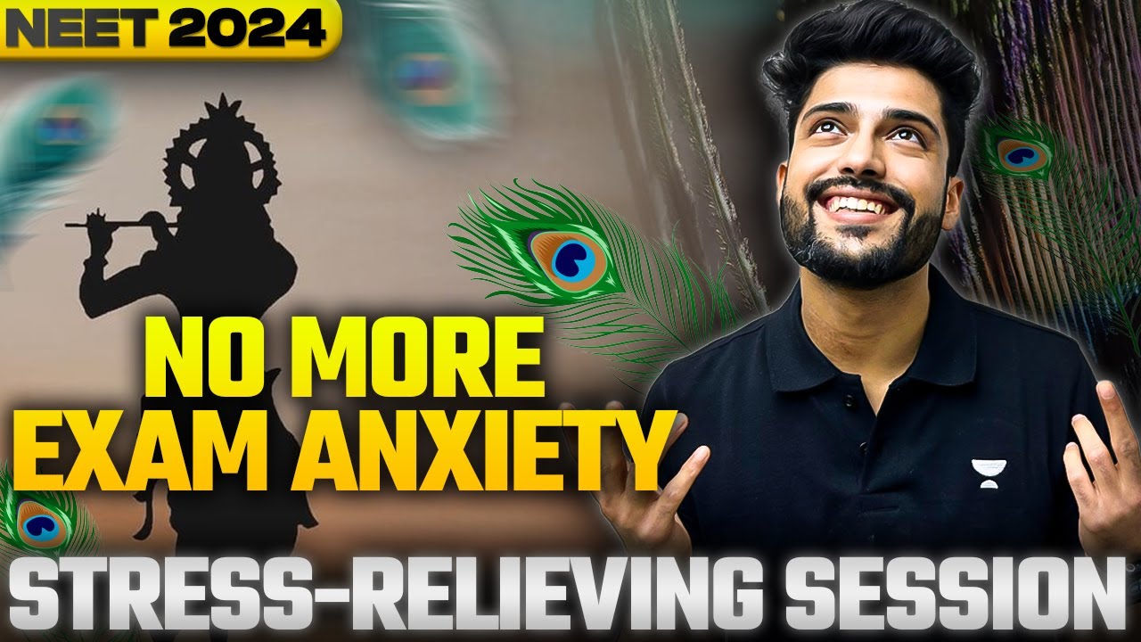 NEET 2024 Stress Relief Session: No more Exam Anxiety | Prateek Jain