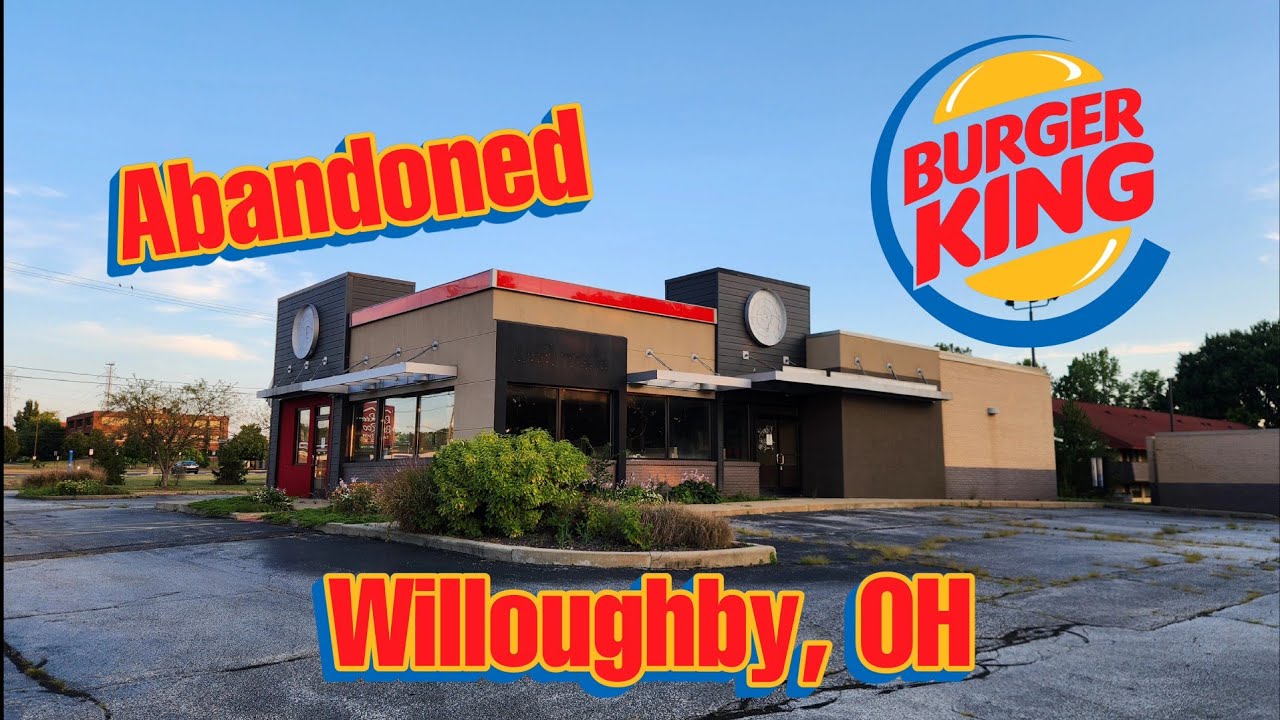 Заброшенный Burger King — Уиллоуби, Огайо