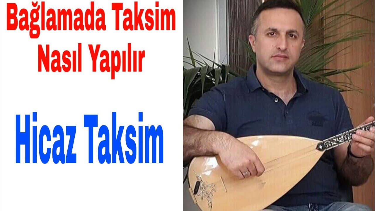Bağlama ile Taksim Nasıl Yapılır - RE Hicaz Taksim