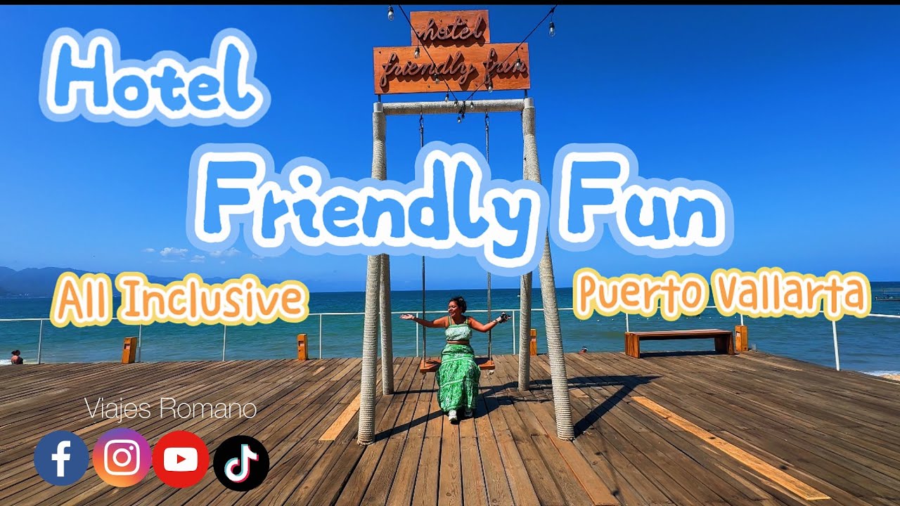 Hotel Friendly Fun Puerto Vallarta | Guía completa | Petfriendly | Ideal para toda la familia 👌🏼