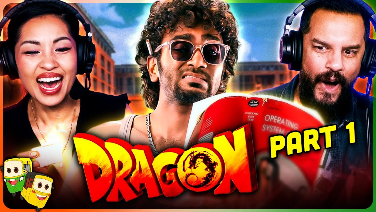 DRAGON (Part 1) Movie Reaction! | Pradeep Ranganathan | Anupama Parameswaran