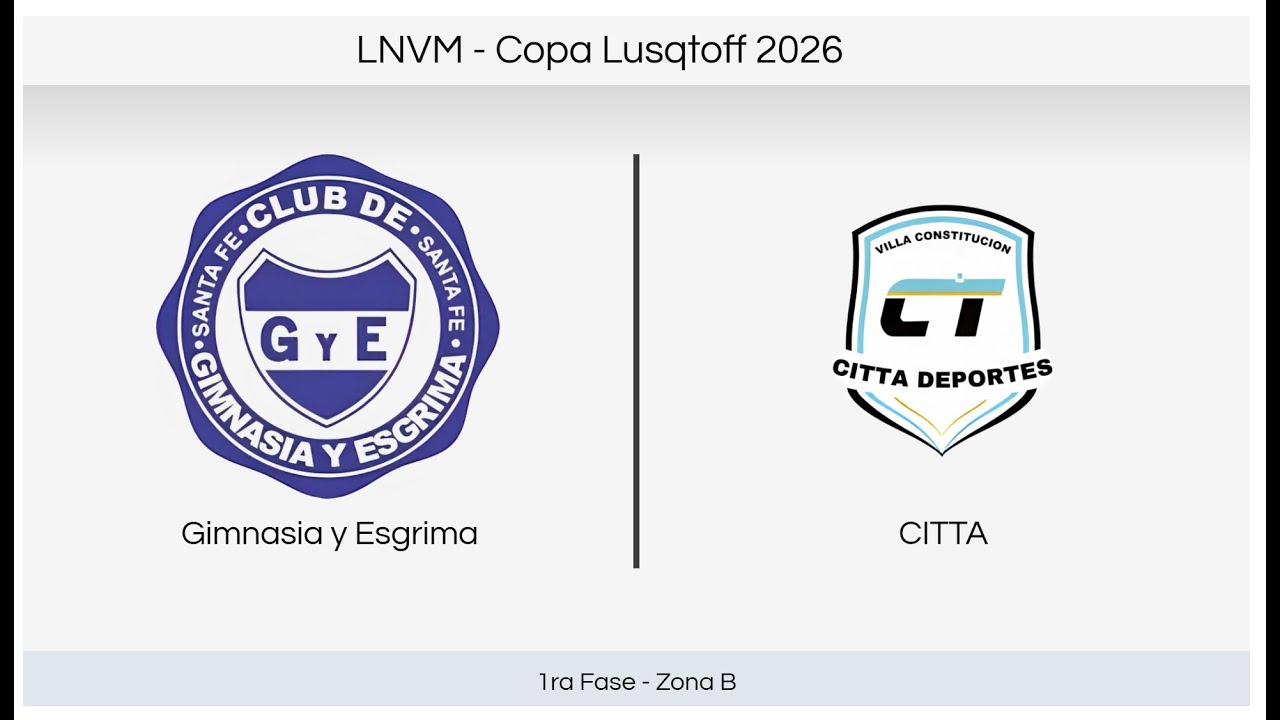 LNVM | 1ra Fase - Zona B | GyE vs CITTA