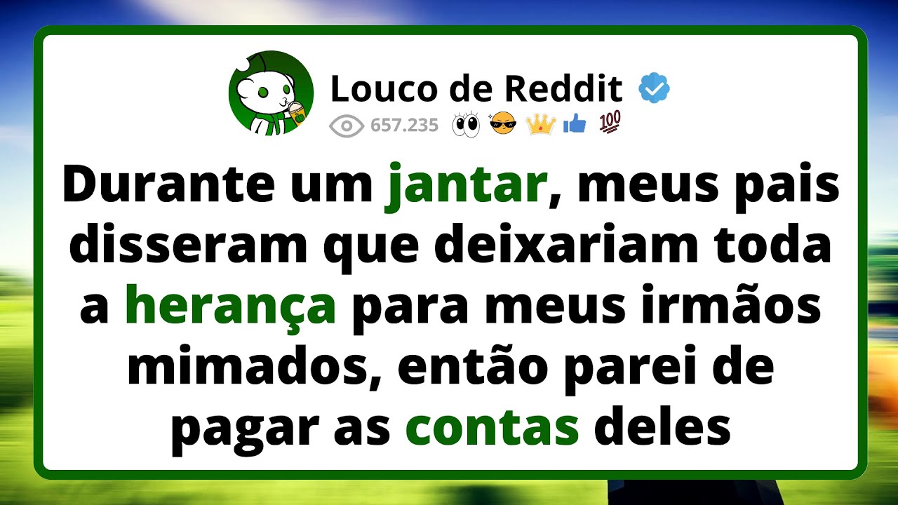 Durante um JANTAR, meus pais disseram que deixariam toda a herança para meus irmãos mimados...