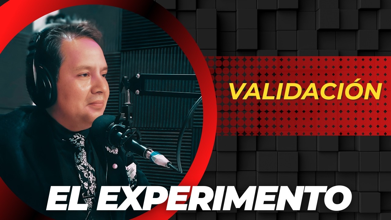 Validación | El Experimento 07/03/2026