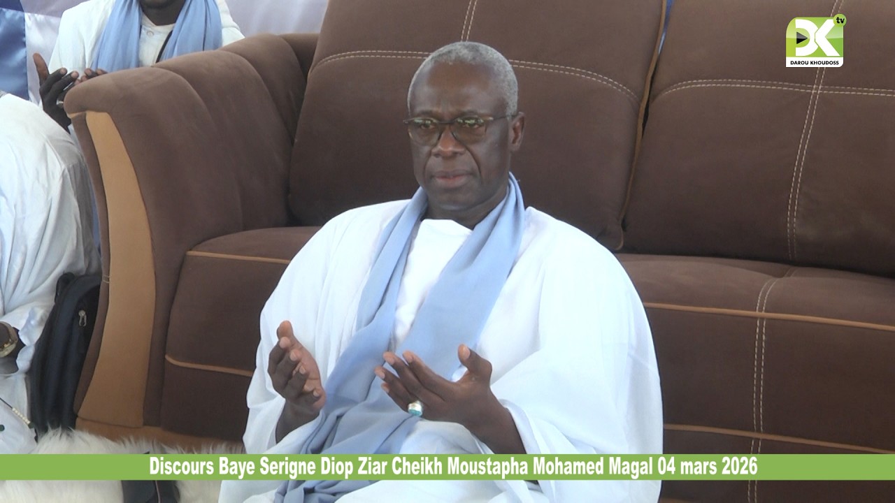 Discours Baye Serigne Diop Ziar Cheikh Moustapha Mohamed Magal 04 mars 2026