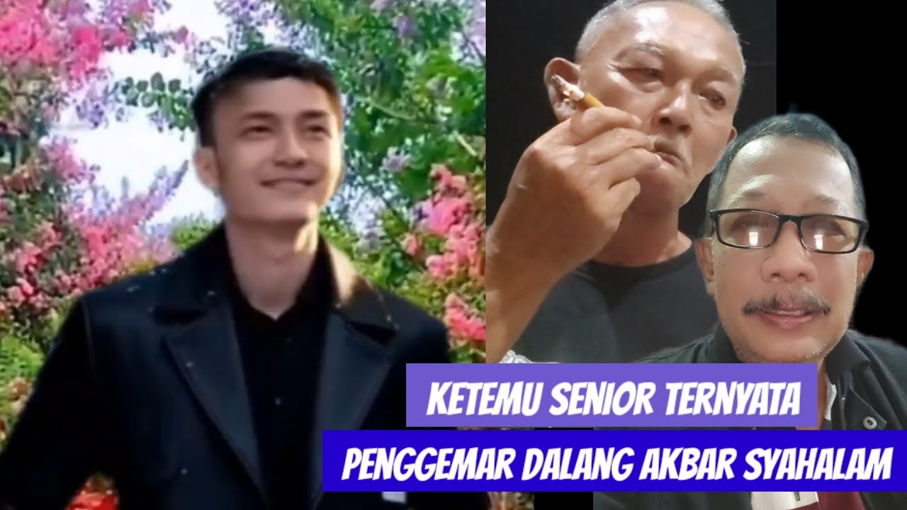 KETEMU SENIOR MENGAGUMI MASDA AKBAR SYAHALAM