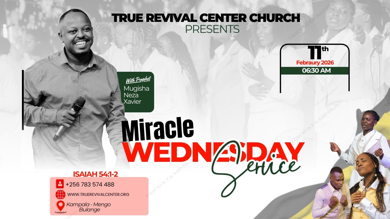 TRCC WELCOMES YOU IN MIRACLE WEDNESDAY SERVICE WITH PROPHET NEZA M XAVIER