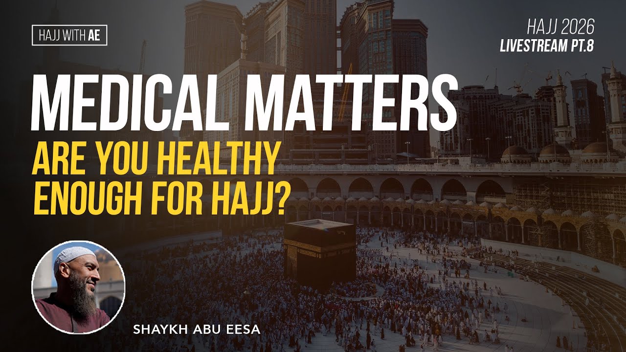 Hajj 2026 Live Pt 8 - Medical Matters: Are You Healthy Enough For Hajj?