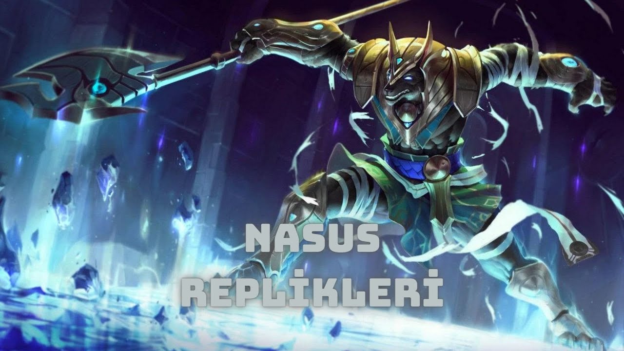 Nasus Replikleri (Türkçe) || League of Legends