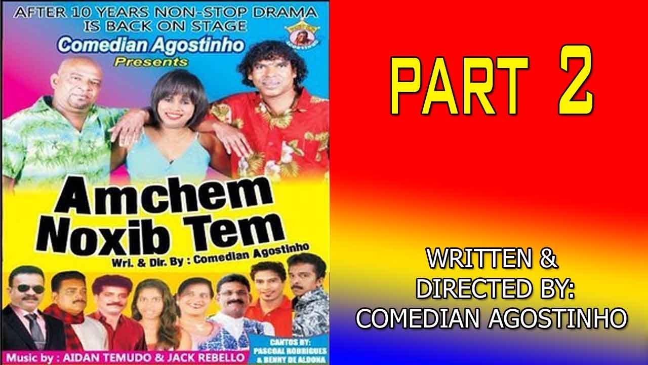 Amchem Noxib Tem | PART 2 | Konkani Tiatr | Comedian Agostinho
