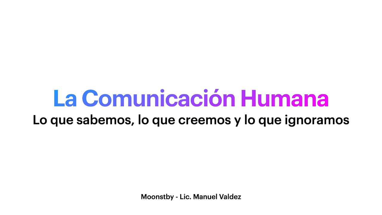 Introducción a la Comunicación Humana 🗣️