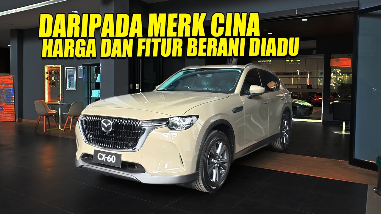 SUV MEWAH CANGGIH TAPI TERJANGKAU MAZDA CX60 TERBARU