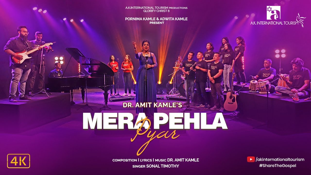 Mera Pehla Pyar (Official Video) l Glorify Christ 8 l Sonal Timothy l Dr Amit Kamle l AKIT l 4K