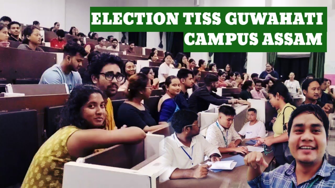 Election TISS Guwahati Campus Assam 2023