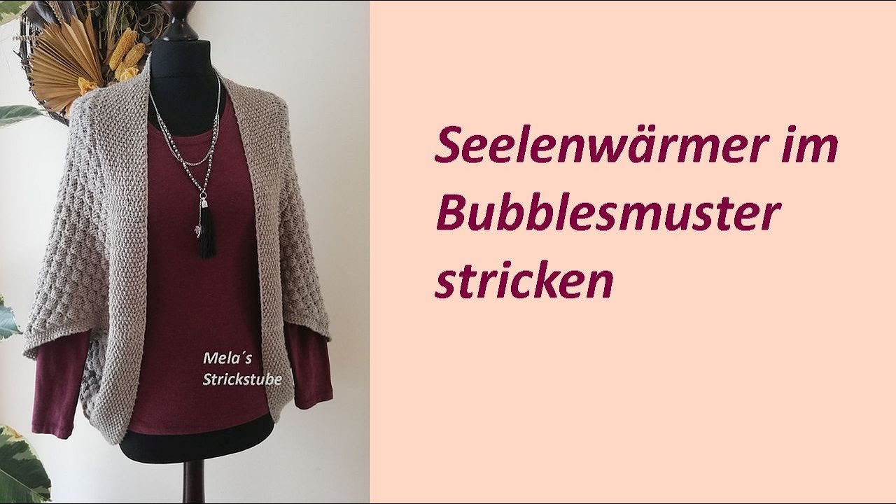 Ragmela 54 - Seelenwärmer im Bubblesmuster stricken