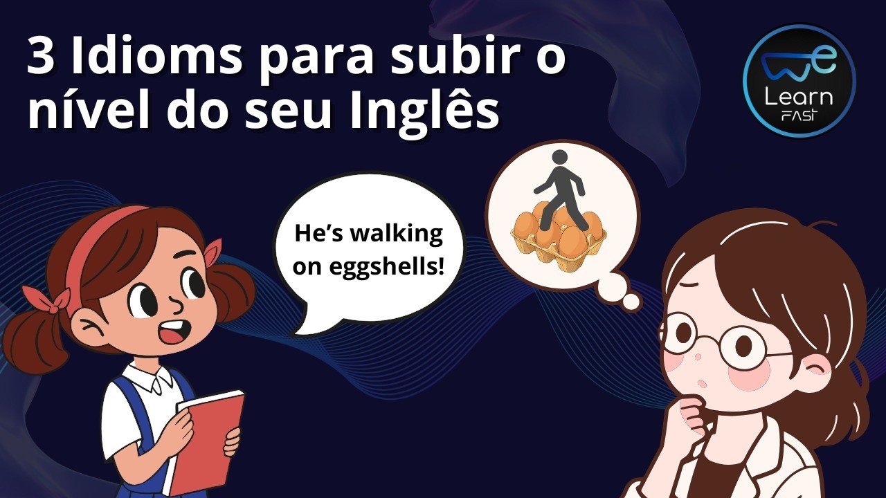 🔥 3 Expressões em Inglês Que Elevam Seu Nível Instantaneamente